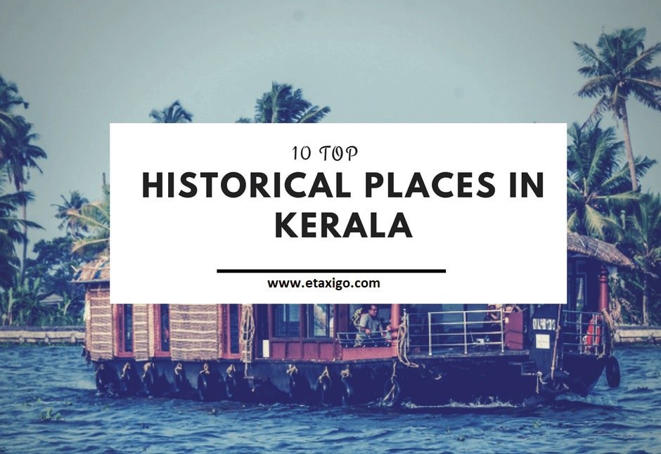 Top 10 Fascinating Historical Monuments of Kerala - eTaxiGo Blog